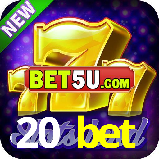 20 bet